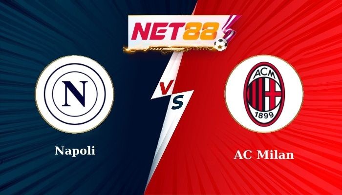 NET88 Nhận định soi kèo Napoli vs AC Milan - Serie A - Khúc ca của Conceicao