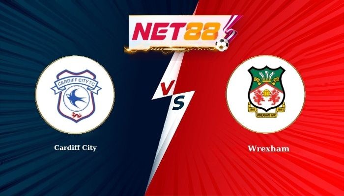 NET88 Soi Kèo, Nhận Định Bóng Đá Cardiff City vs Wrexham 2h00 - 18-08-2026